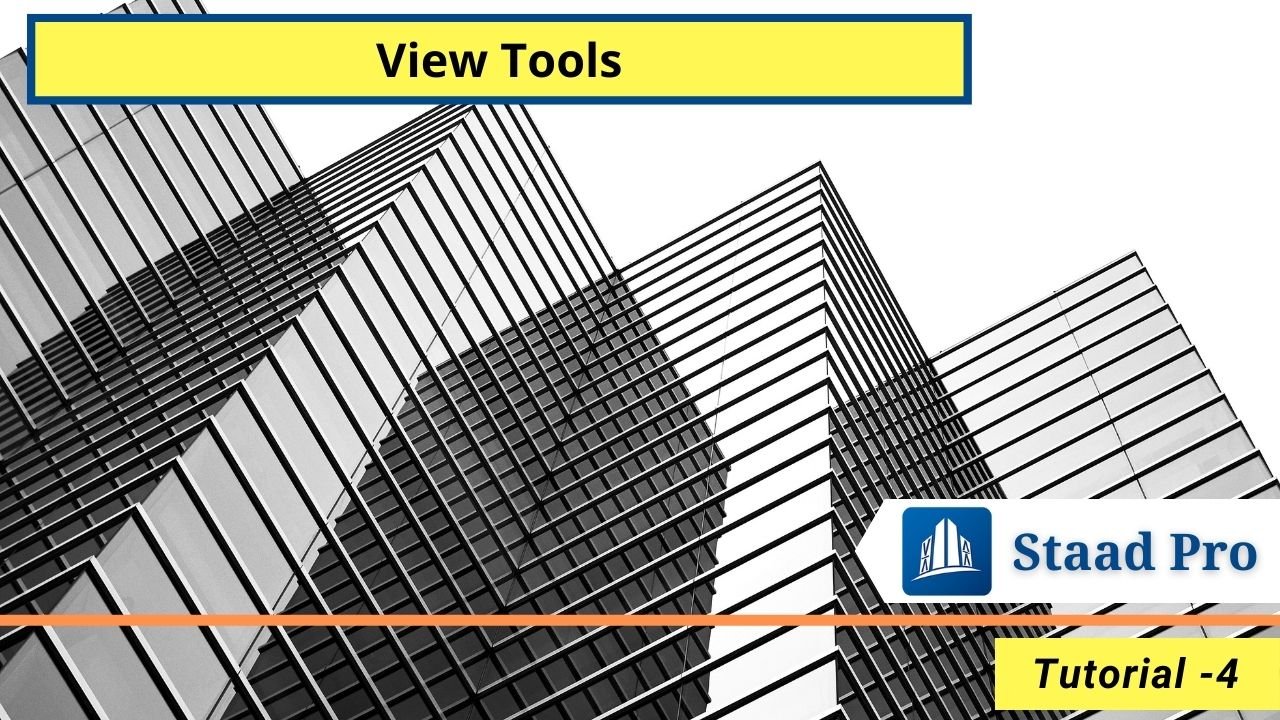 View Tools Bar | Staad Pro Tutorial Part-4