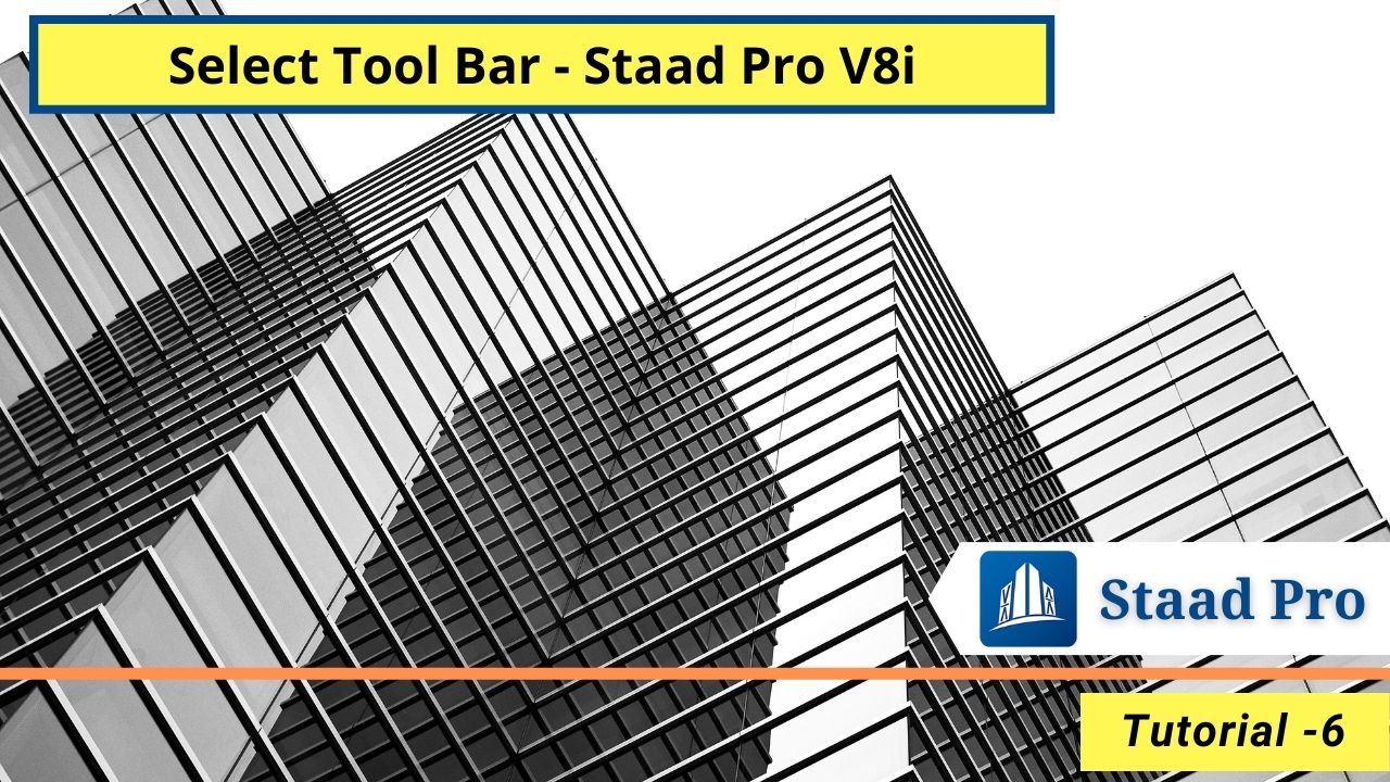 select tool bar in staad pro