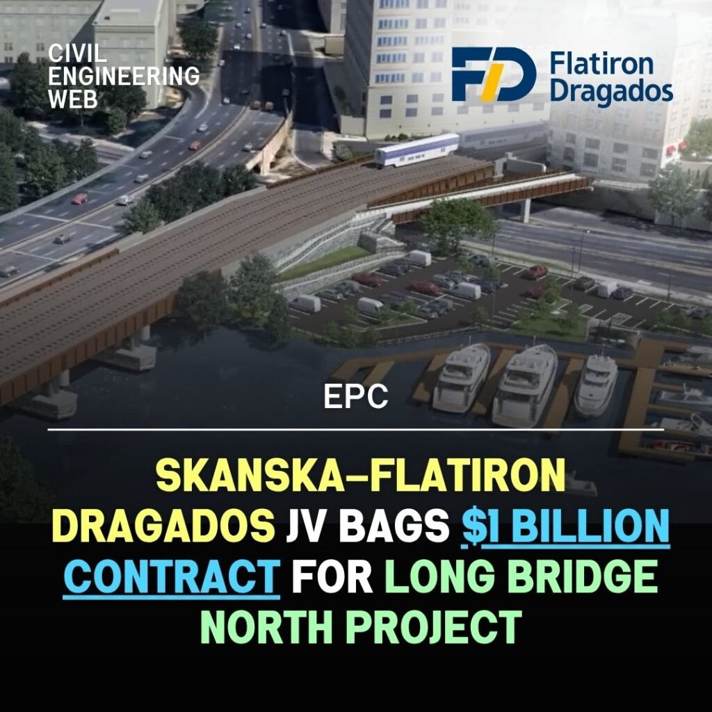 Skanska–Flatiron Dragados JV Bags contract for long bridge north project
